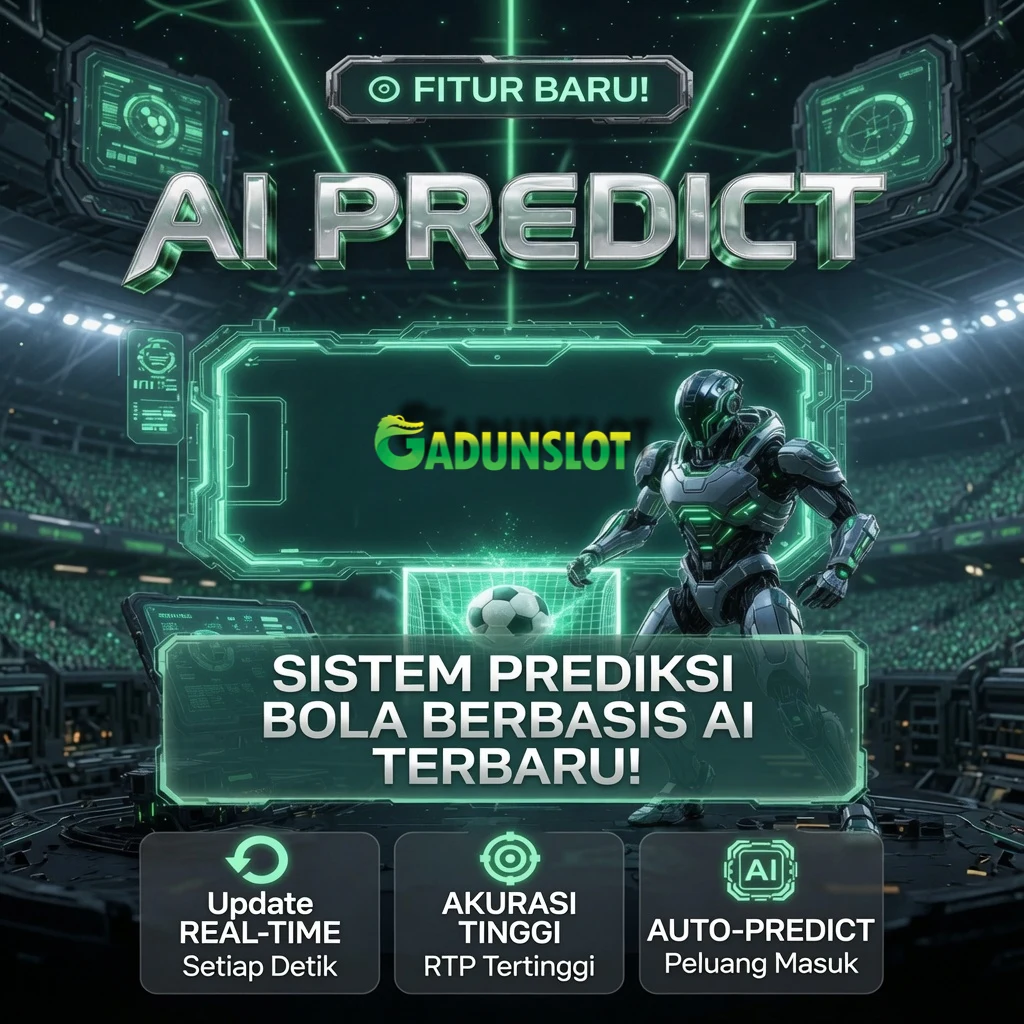 GADUNSLOT AI Predict — Sistem Prediksi Bola Berbasis AI Terbaru